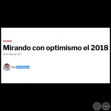 MIRANDO CON OPTIMISMO EL 2018 - Por LUIS BAREIRO - Domingo, 30 de Abril de 2017